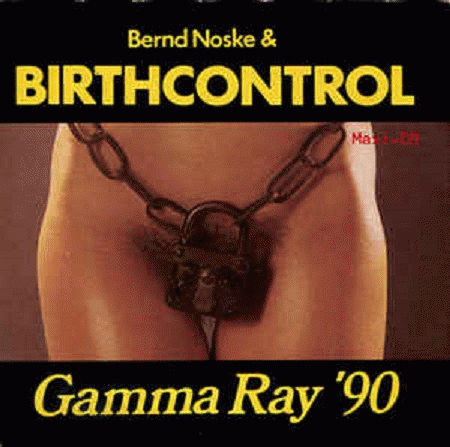 Birth Control : Gamma Ray '90